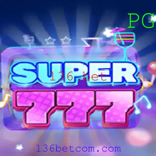 Descubra o Empolgante Mundo do Super777 e a Estratégia 136 Bet