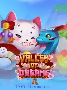 Descubra o Mundo de Emoções e Apostas no Jogo Valley of Dreams